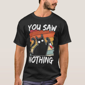 T-shirt Vous n'avez rien vu Chat noir Sarcasme Meurtre San
