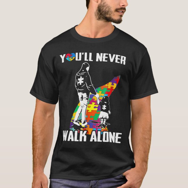 T-shirt Vous Ne Marcherez Jamais Seul Mère Et Fille (Devant)