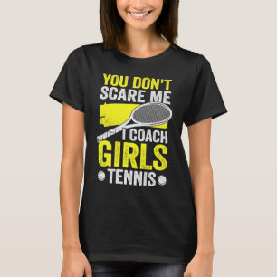 T-shirt Vous ne me faites pas peur J'Entraîne Des Filles T