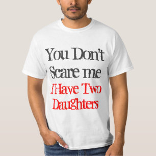 T-shirt Vous ne m'effrayez pas que j'ai le tee - shirt de