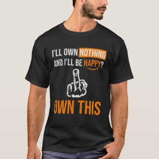 T-shirt Vous ne posséderez rien et serez heureux La Grande