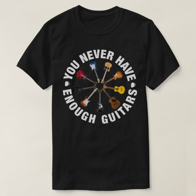 T-shirt Vous ne pouvez jamais avoir assez de musique de gu (Design devant)