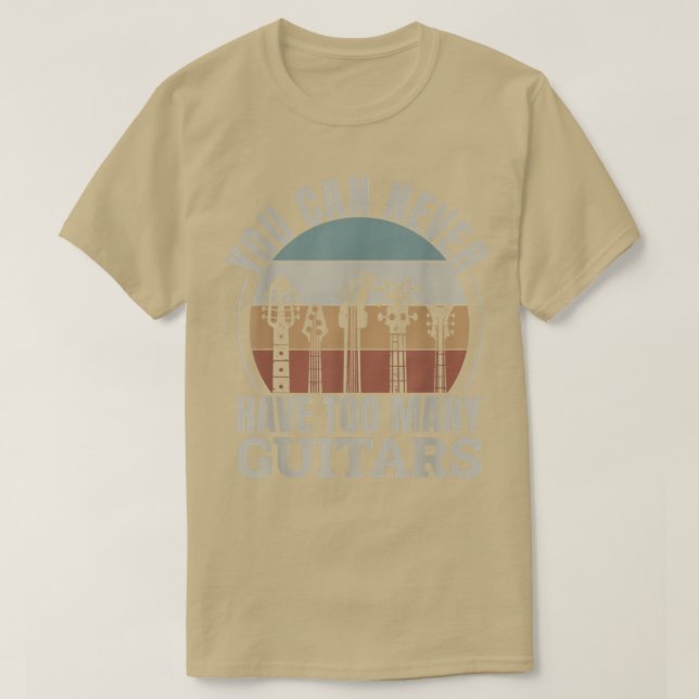 T-shirt Vous Ne Pouvez Jamais Avoir Trop De Guitares 288 (Design devant)