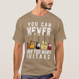 T-shirt Vous ne pouvez jamais avoir trop de guitares Musiq