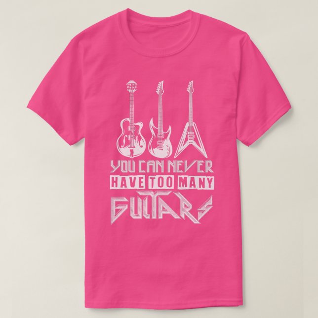 T-shirt Vous Ne Pouvez Jamais Avoir Trop De GuitaresMusici (Design devant)