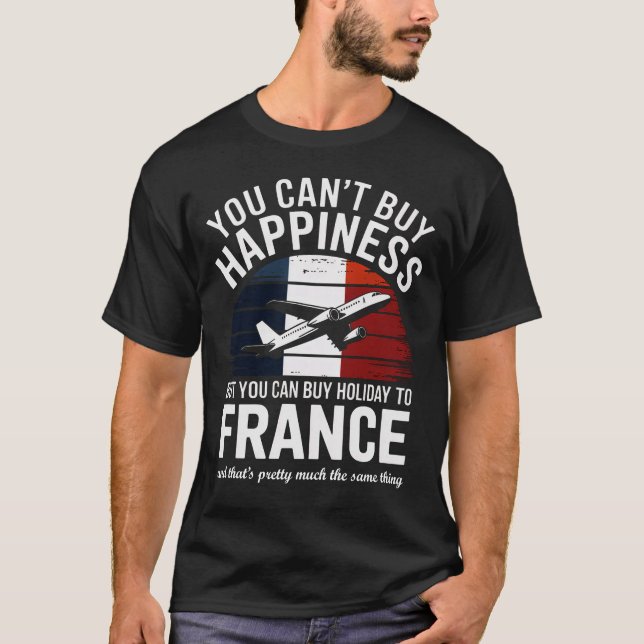 T-shirt "Vous ne pouvez pas acheter des vacances de bonheu (Devant)