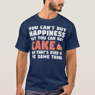 T-shirt Vous ne pouvez pas acheter Happiness mais vous pou