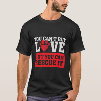 T-shirt Vous Ne Pouvez Pas Acheter L'Amour Mais Vous Pouve