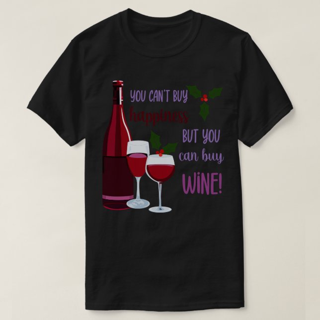 T-shirt Vous Ne Pouvez Pas Acheter Le Bonheur Acheter Du V (Design devant)