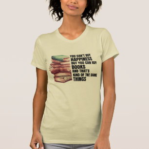 T-shirt Vous ne pouvez pas acheter le bonheur, mais vous p
