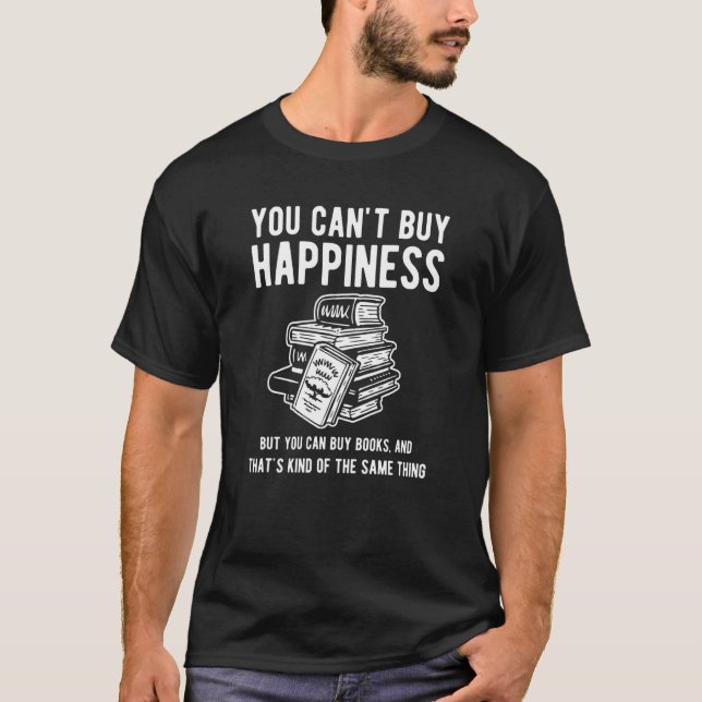 T-shirt Vous ne pouvez pas acheter le bonheur mais vous po (Devant)