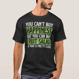T-shirt Vous Ne Pouvez Pas Acheter Le Bonheur Mais Vous Po