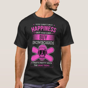 T-shirt Vous ne pouvez pas acheter le bonheur mais vous po