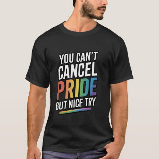 T-shirt Vous ne pouvez pas annuler la fierté mais bel essa