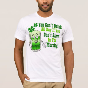 T-shirt Vous ne pouvez pas boire toute la journée si vous
