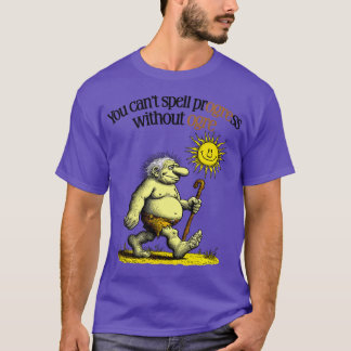 T-shirt Vous ne pouvez pas épeler la progression sans ogre