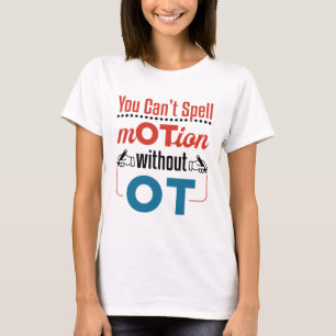 T-shirt Vous ne pouvez pas épeler le mouvement OT ergothér