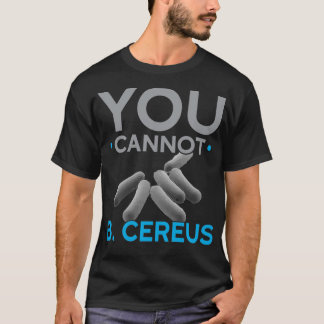 T-shirt Vous Ne Pouvez Pas Être Biologiste Biologique Cere