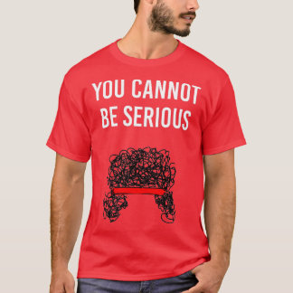 T-shirt Vous Ne Pouvez Pas Être Sérieux John McEnroe Funny