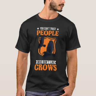 T-shirt Vous ne pouvez pas faire confiance à des gens qui 