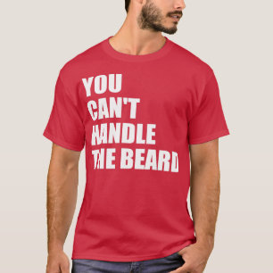 T-shirt Vous ne pouvez pas manipuler la barbe 3