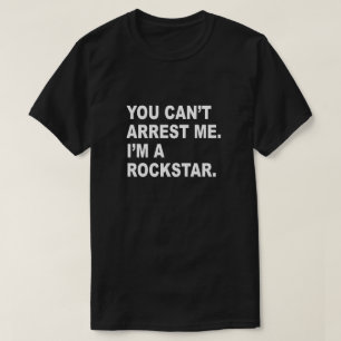 T-shirt VOUS NE POUVEZ PAS M'ARRÊTER, je suis A ROCKSTAR !