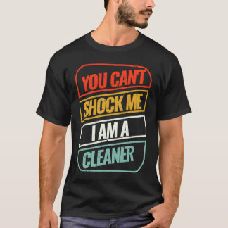 T-shirt Vous ne pouvez pas me choquer Nettoyage Rétro de l
