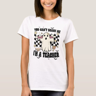 T-shirt vous ne pouvez pas me faire peur, c'est un enseign
