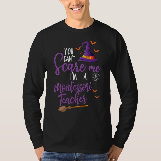 T-shirt Vous Ne Pouvez Pas Me Faire Peur Je M'Enseignant C (Devant)