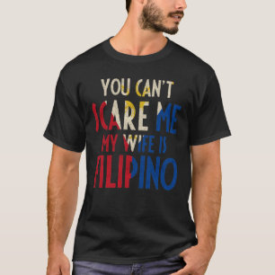 T-shirt Vous ne pouvez pas me faire peur Ma femme est un P