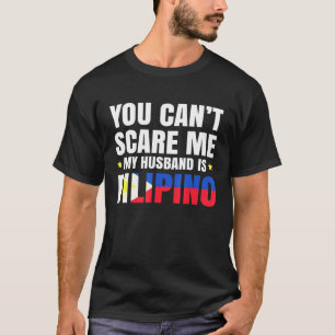 T-shirt Vous Ne Pouvez Pas Me Faire Peur Mon Mari Est Phil