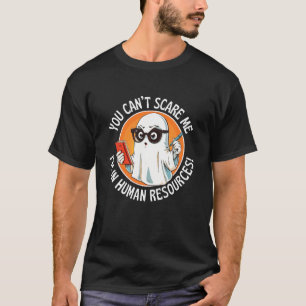 T-shirt Vous ne pouvez pas m'effrayer Je suis dans les res