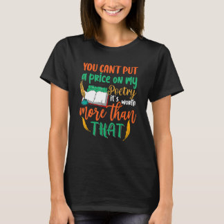 T-shirt Vous ne pouvez pas mettre un prix sur ma poésie po
