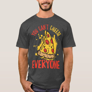 T-shirt Vous ne pouvez pas plaire à tout le monde Fromage 