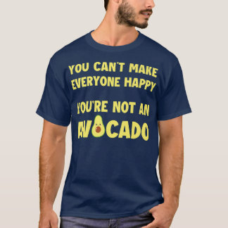 T-shirt Vous ne pouvez pas rendre tout le monde heureux vo
