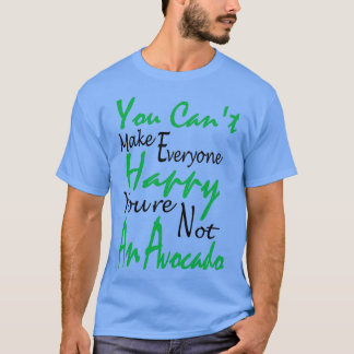 T-shirt Vous ne pouvez pas rendre tout le monde heureux vo