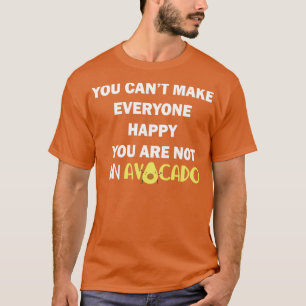 T-shirt Vous ne pouvez pas rendre tout le monde heureux Vo