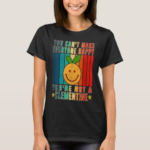 T-shirt Vous ne pouvez pas rendre tout le monde heureux vo