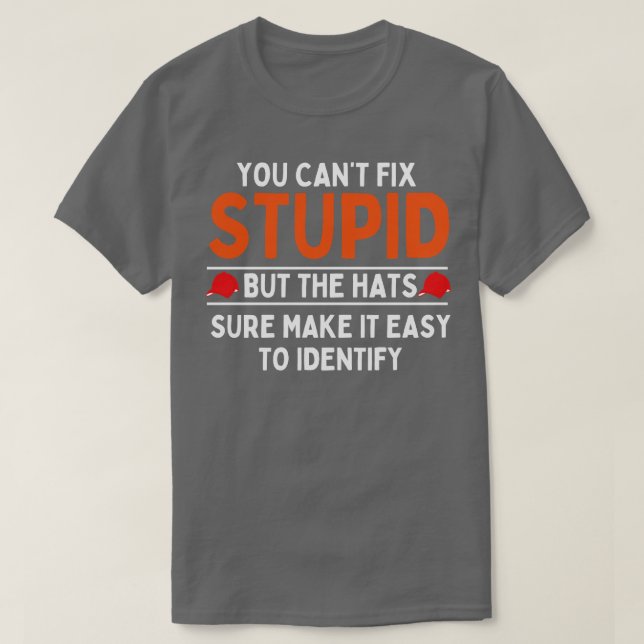 T-shirt vous ne pouvez pas réparer stupide mais les casque (Design devant)