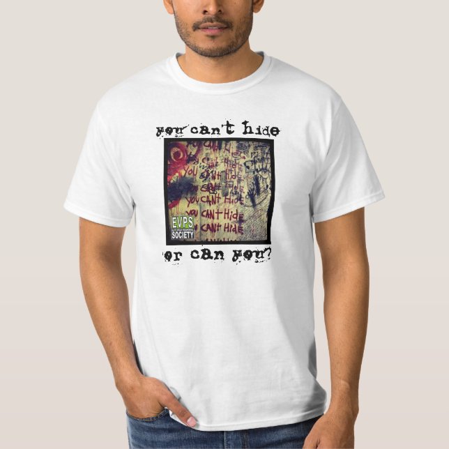 T-shirt Vous ne pouvez pas vous cacher… ou peut vous ? (Devant)