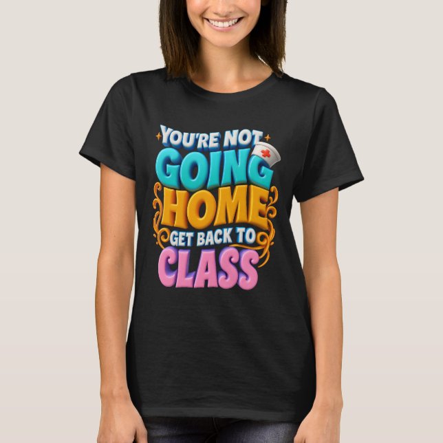 T-shirt Vous Ne Rentrez Pas À La Maison Revenir À L'École  (Devant)