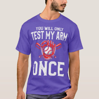 T-shirt Vous Ne Testerez Mon Bras Qu'Une Fois Le Baseball