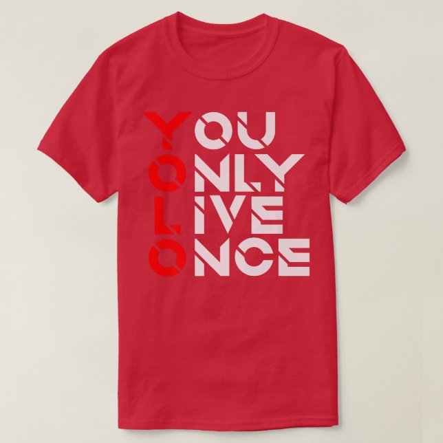T-shirt Vous Ne Vivez Qu'Une Fois La Motivation CitationIn (Design devant)