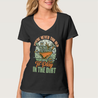 T-shirt Vous n'êtes jamais trop vieux pour jouer dans la t