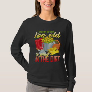 T-shirt Vous n'êtes jamais trop vieux pour jouer dans la t