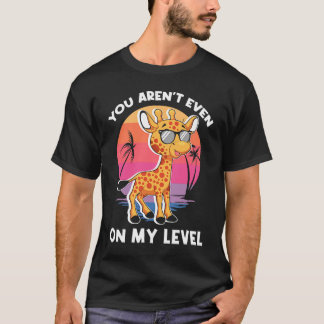 T-shirt Vous n'êtes même pas sur mon niveau Les lunettes d