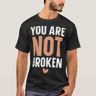 T-shirt Vous n'êtes pas brisé Suicide Sensibilisation Sant