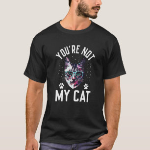 T-shirt Vous n'êtes pas mon chat Introvert chat Antisocial
