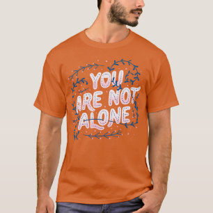 T-shirt Vous n'êtes pas seul par Tobe Fonseca