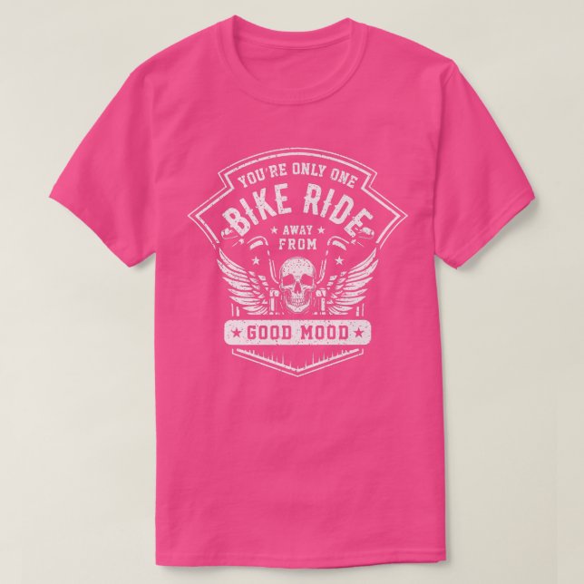 T-shirt Vous n'êtes qu'à une promenade à vélo loin d'une b (Design devant)